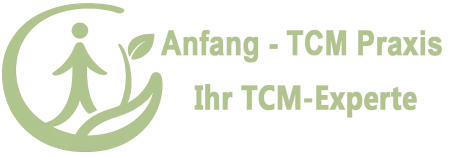 Anfang - TCM Praxis Ihr TCM-Experte